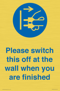 Please switch this off at the wall when you are finished